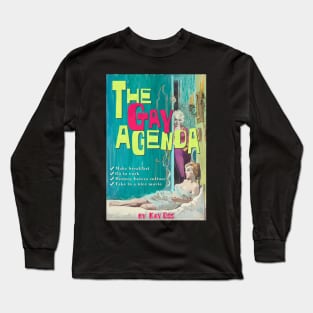 The Gay Agenda! Make Breakfast...Destroy Hetero Culture... Long Sleeve T-Shirt